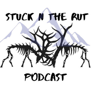 Stuck N The Rut Podcast ft. Idaho Thunderbird